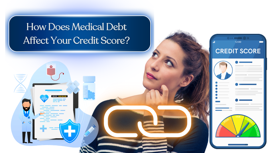 how does medical debt affect your credit score